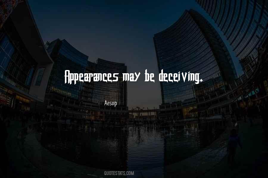 Appearance Deceiving Quotes #771207