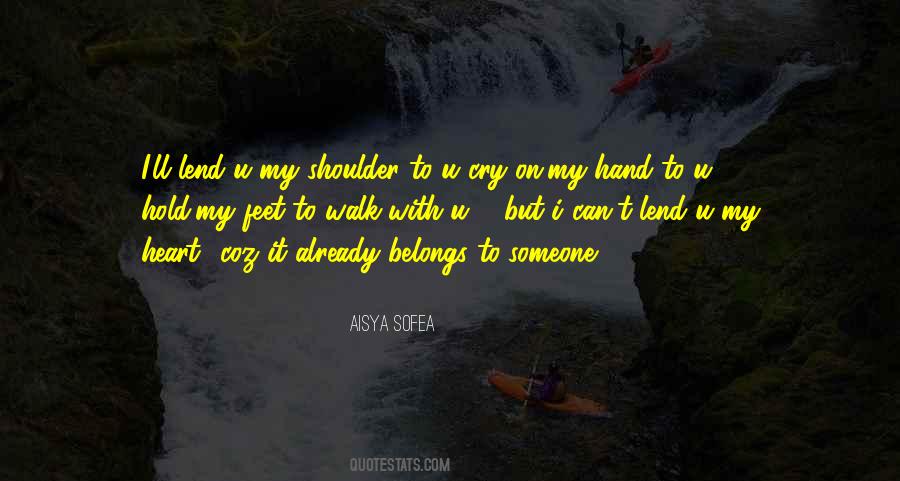 I Want To Be Your Shoulder To Cry On Quotes #1771832