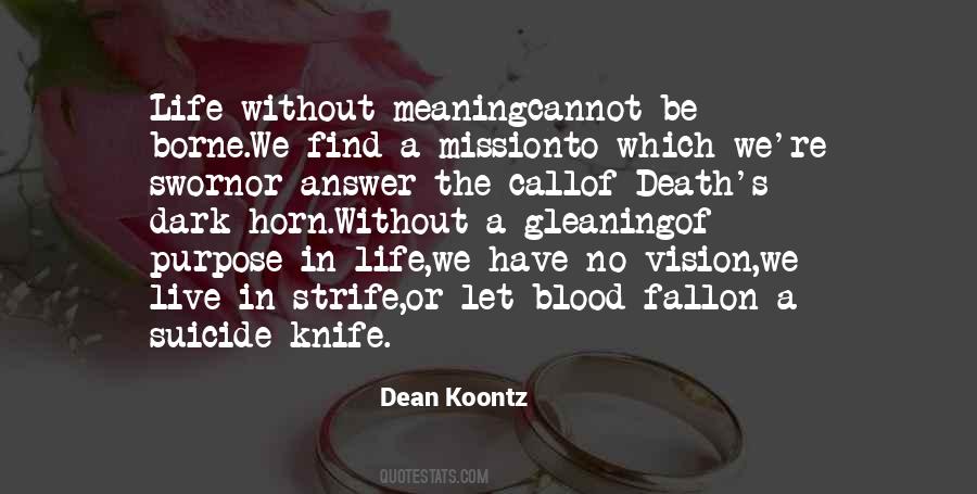 No Meaning To Life Quotes #959377