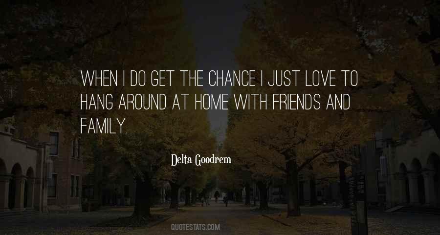 Quotes About Home And Friends #729618