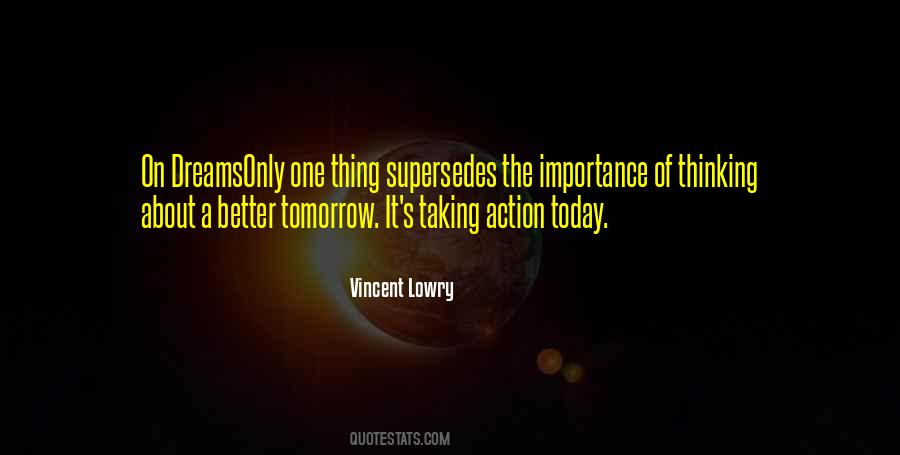 Tomorrow Will Be Better Than Today Quotes #301977