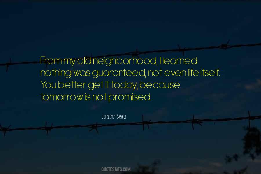 Tomorrow Will Be Better Than Today Quotes #325341