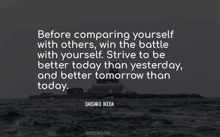 Tomorrow Will Be Better Than Today Quotes #395814