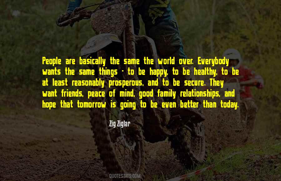 Tomorrow Will Be Better Than Today Quotes #473613