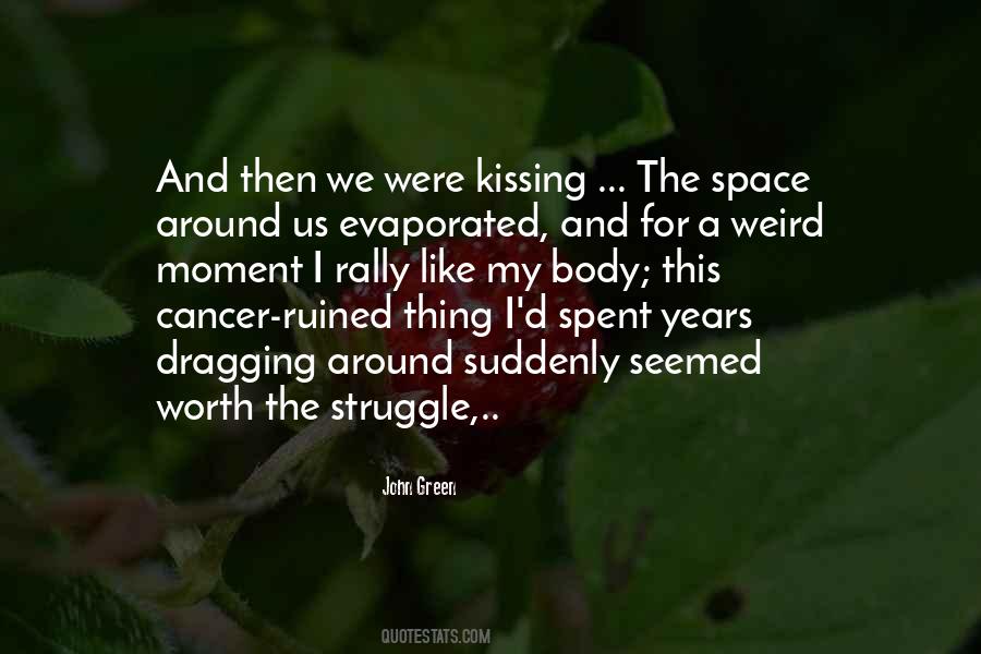 Cancer Struggle Quotes #1704285