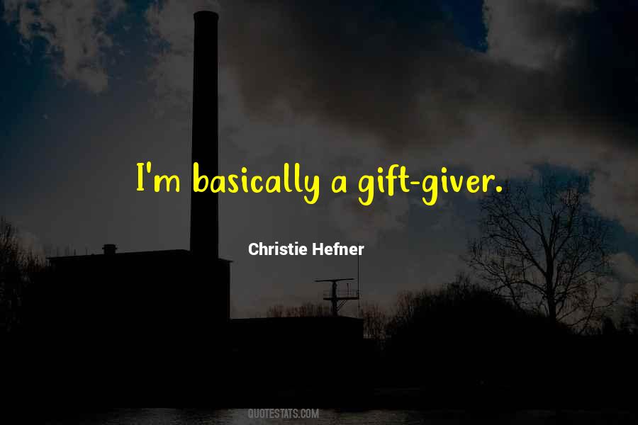 Gift Giver Quotes #644819