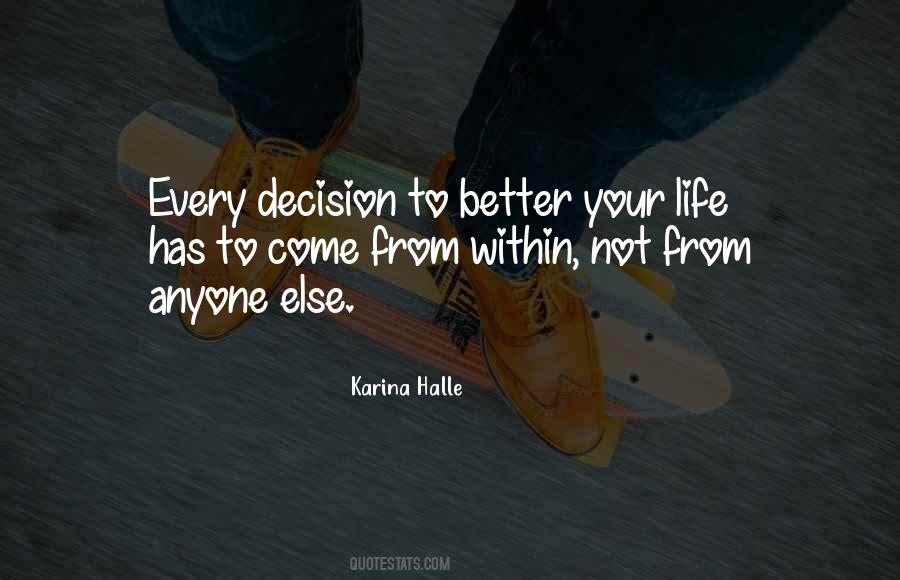 Every Decision Quotes #1470612