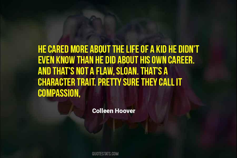 Quotes About A Character Trait #1510269