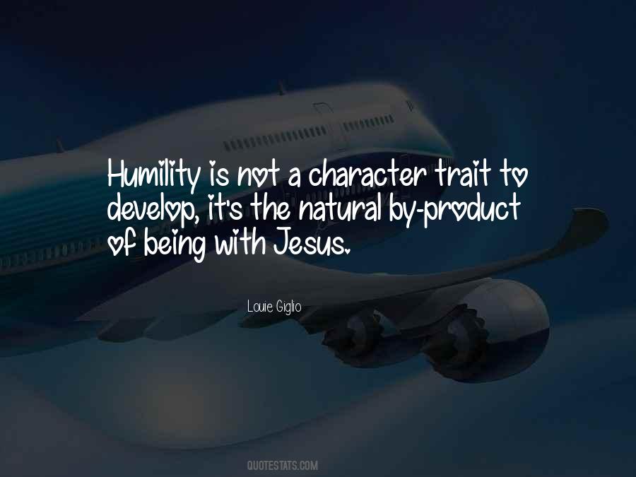 Quotes About A Character Trait #1791118