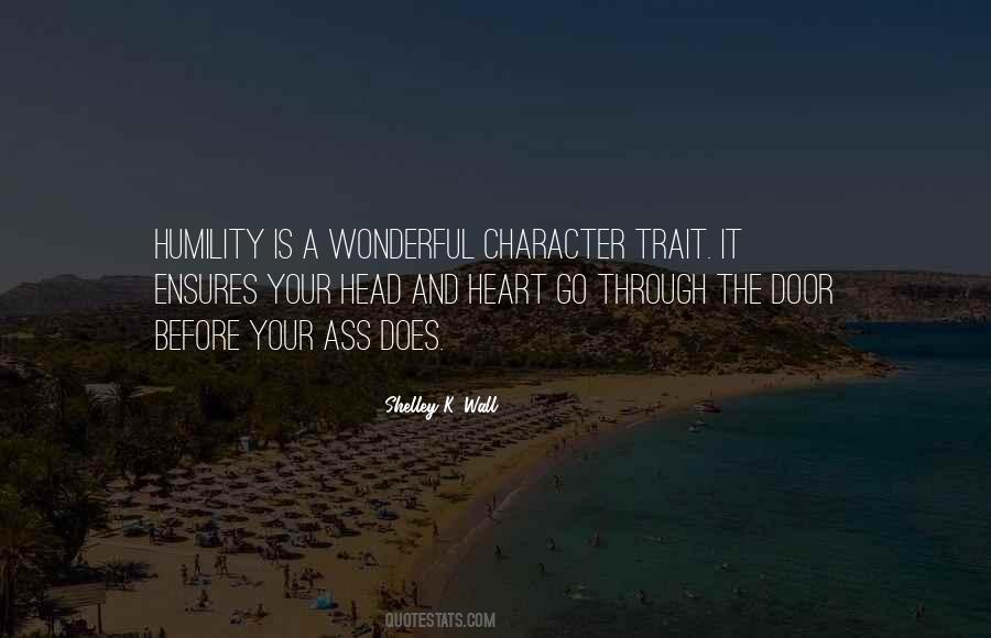 Quotes About A Character Trait #1864762