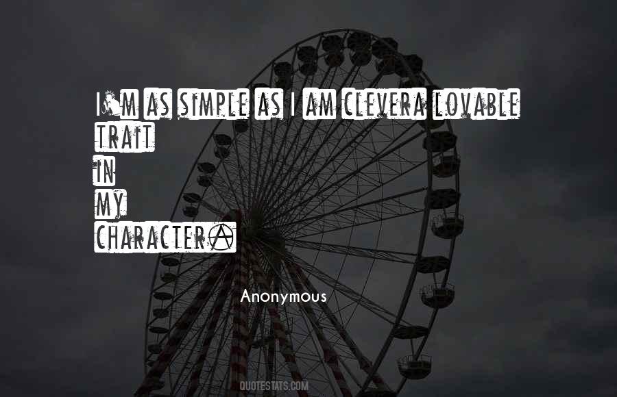 Quotes About A Character Trait #346118