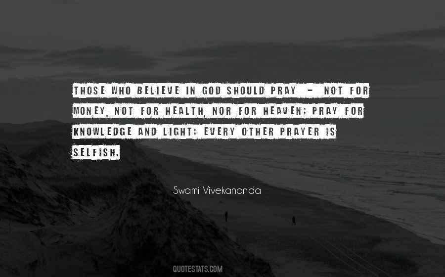 Pray And Believe Quotes #1064210