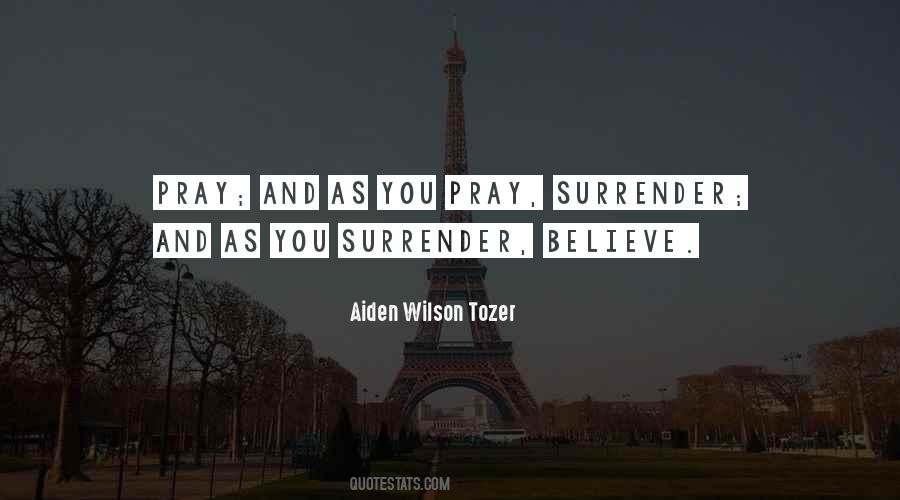 Pray And Believe Quotes #895944