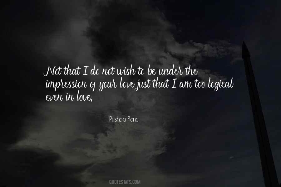 I Am Not Your Love Quotes #1426811