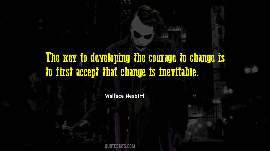 Quotes About The Inevitable Change #1431511