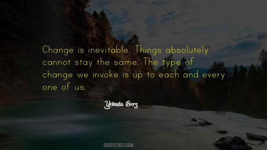 Quotes About The Inevitable Change #809415