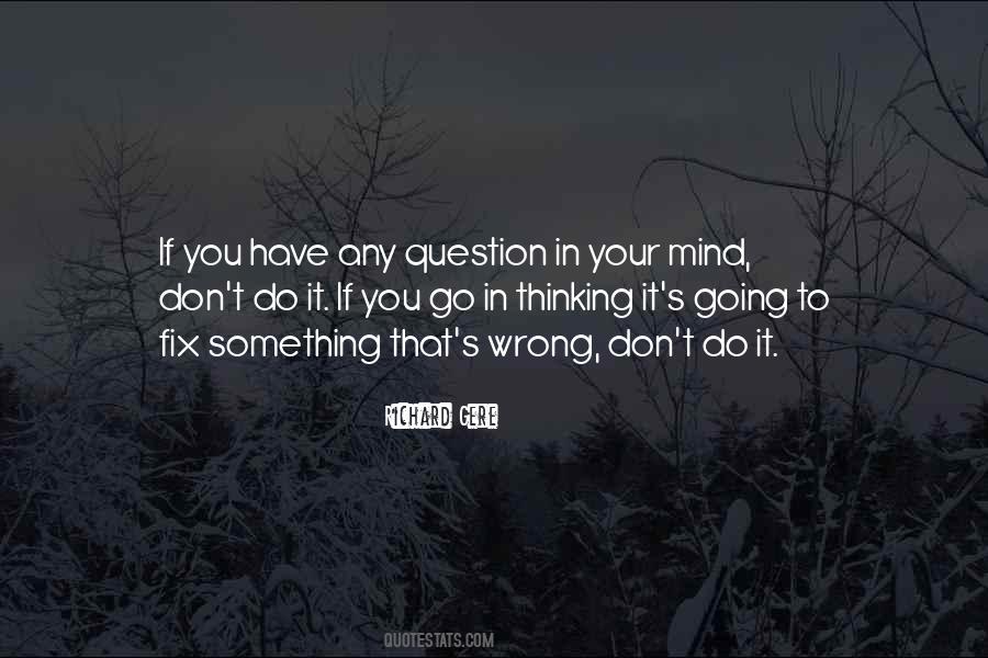 If You Do Something Wrong Quotes #1500804