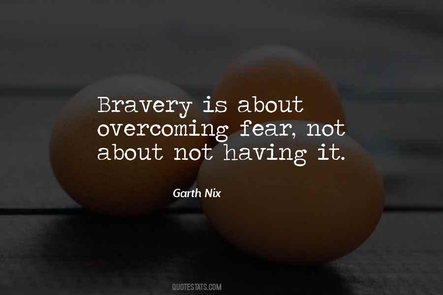 Fear Bravery Quotes #1810315