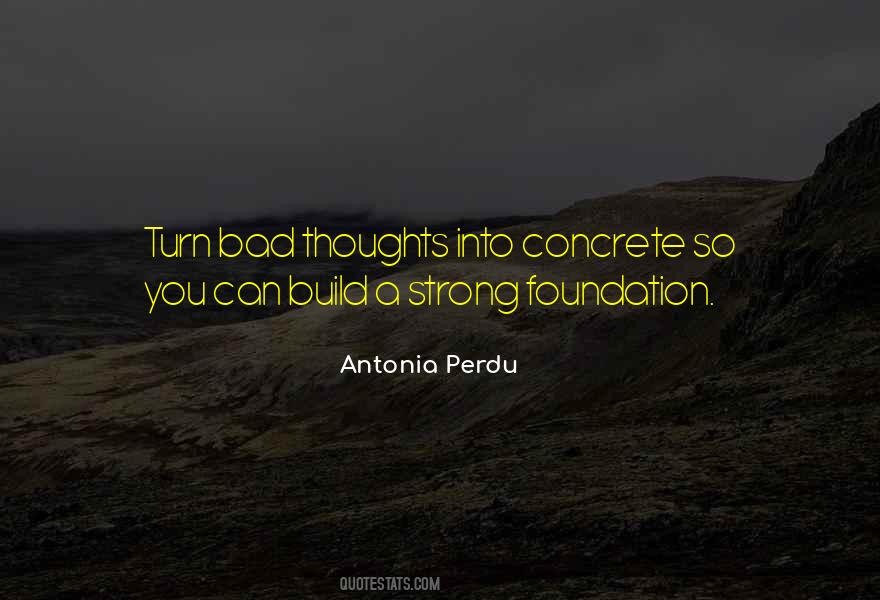 Bad Foundation Quotes #1851130