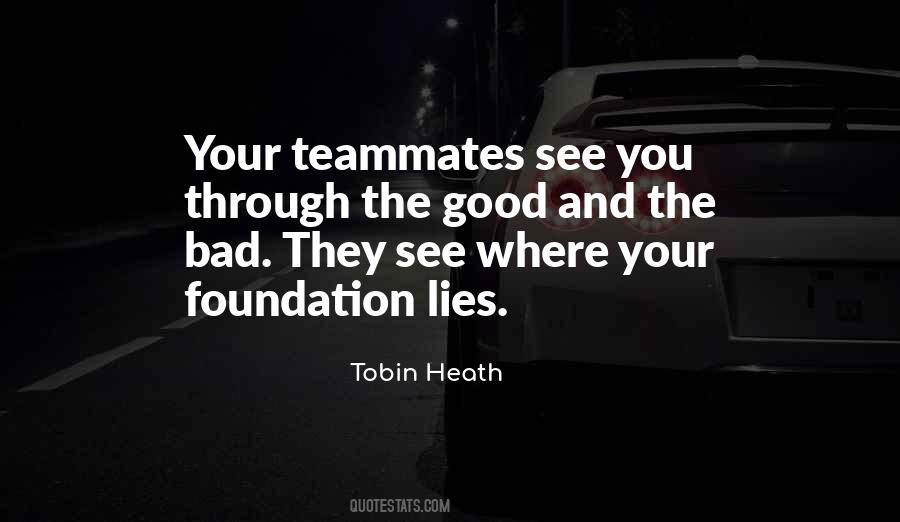 Bad Foundation Quotes #756987