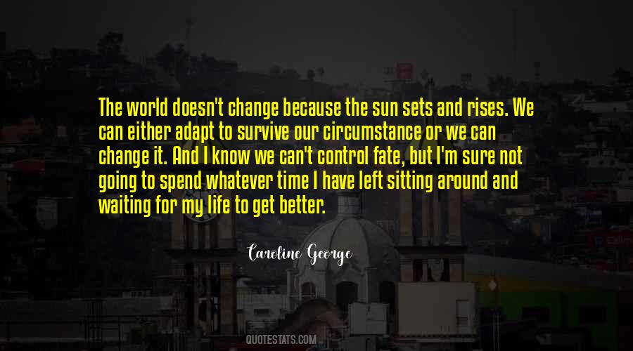 Going To Change The World Quotes #1087749