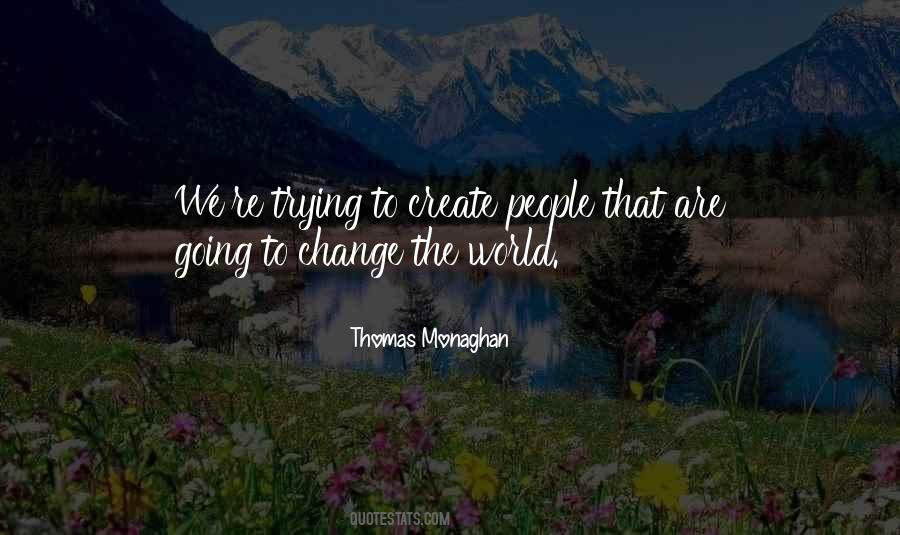 Going To Change The World Quotes #1409890