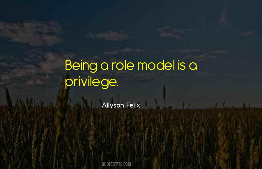 Being Role Model Quotes #1129804