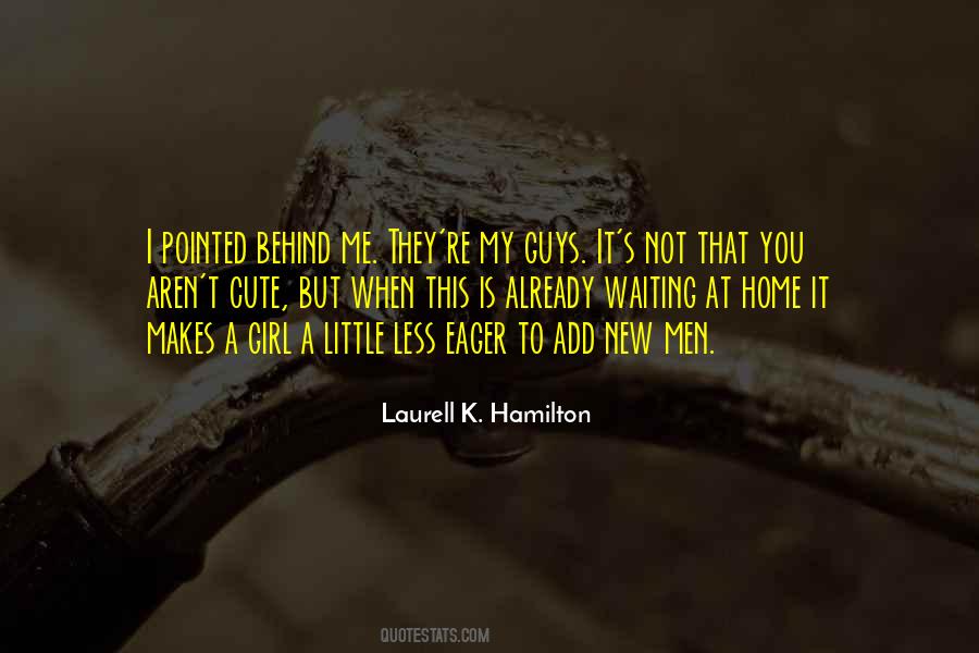 Quotes About New Guys #1654783