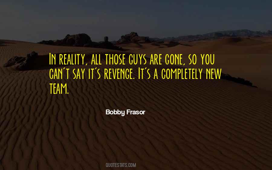 Quotes About New Guys #710275