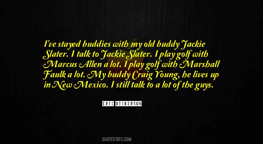 Quotes About New Guys #831933