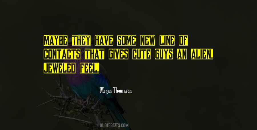 Quotes About New Guys #863483