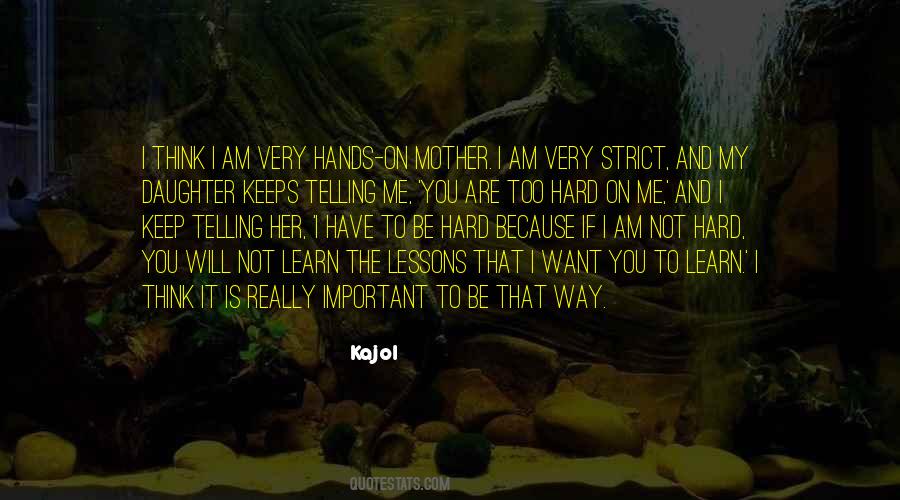 You Learn The Hard Way Quotes #1002847
