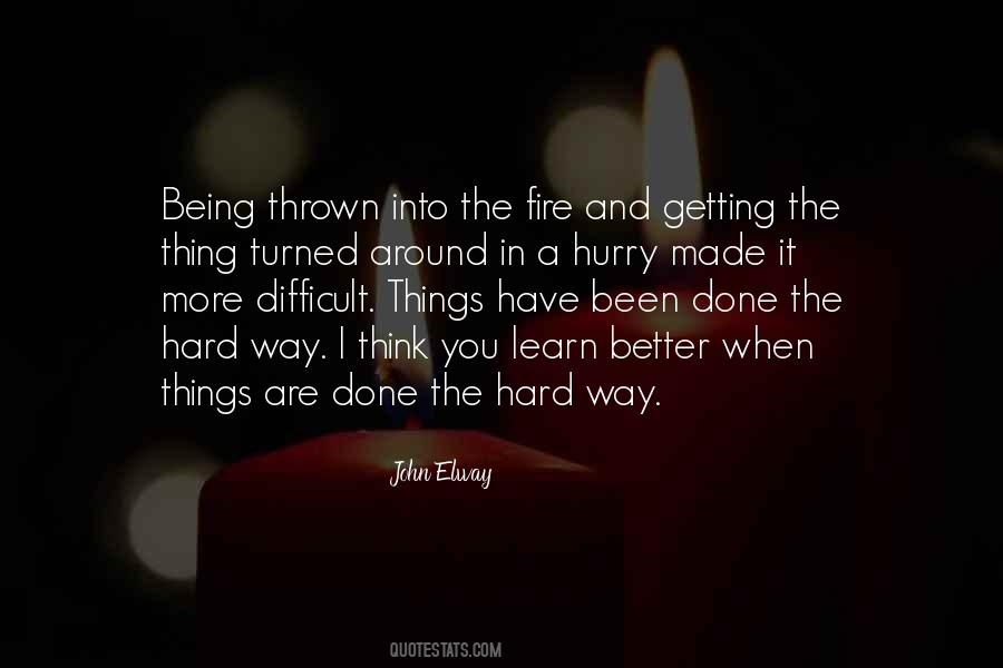 You Learn The Hard Way Quotes #1220816