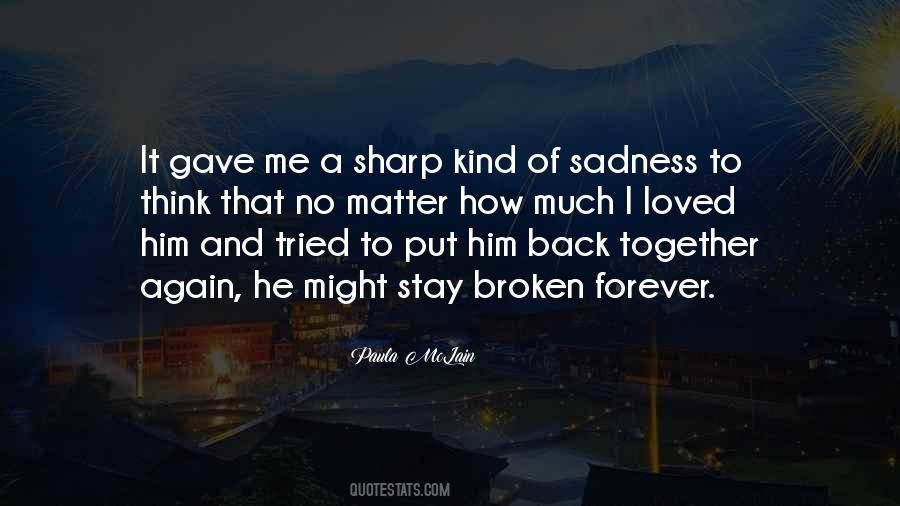 Forever Broken Quotes #1048436