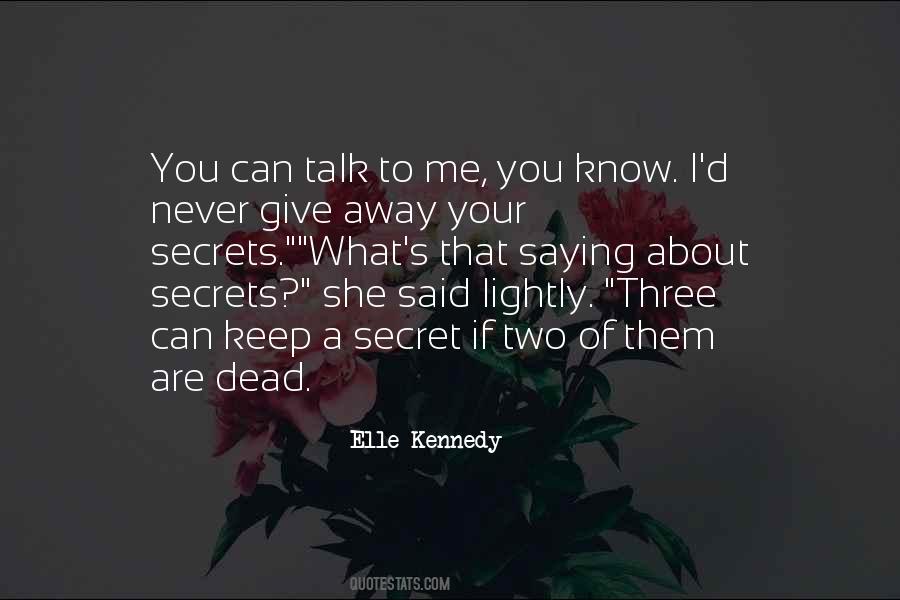 You Can Talk To Me Quotes #1071324