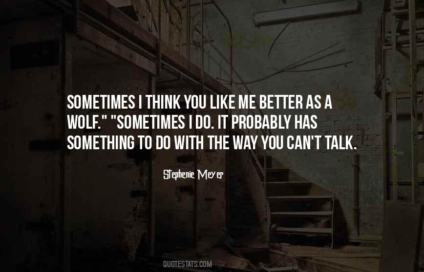 You Can Talk To Me Quotes #1120384