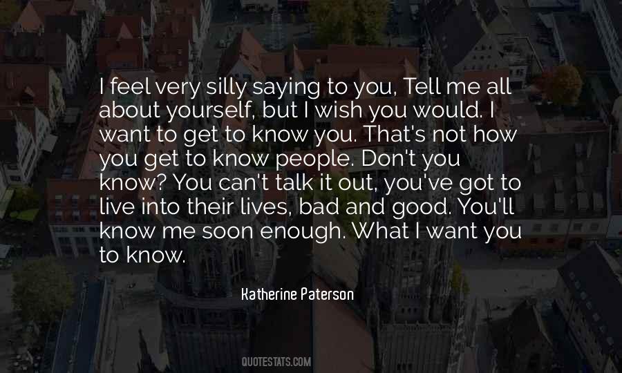 You Can Talk To Me Quotes #1402028