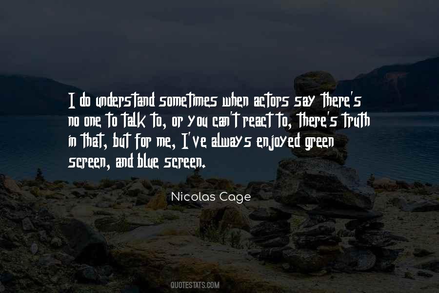 You Can Talk To Me Quotes #740770