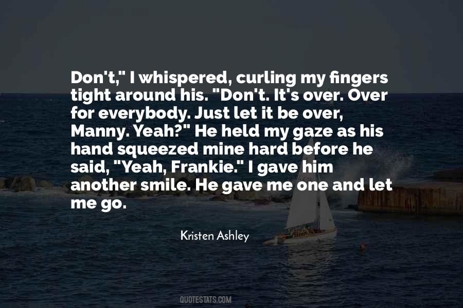 Before I Let Go Quotes #185494