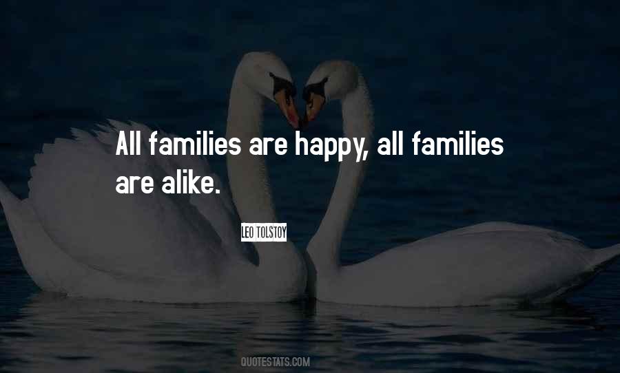 All Happy Families Are Alike Quotes #316959