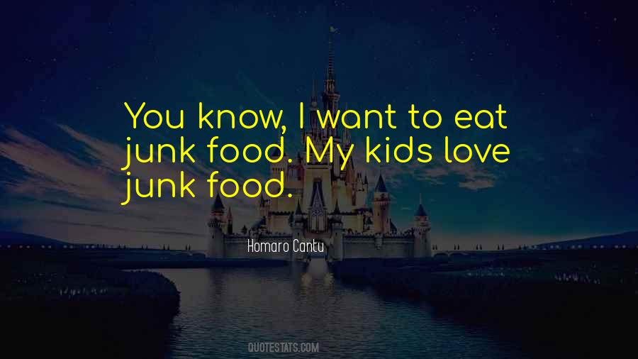 I Love My Food Quotes #1267915