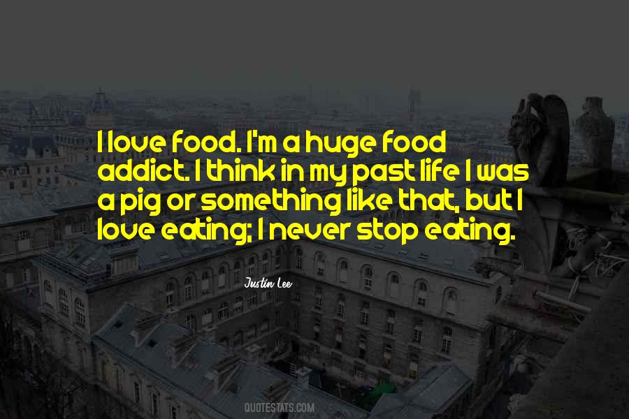 I Love My Food Quotes #1663849