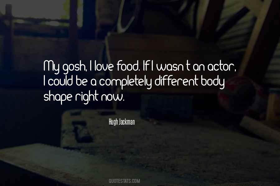 I Love My Food Quotes #1756388