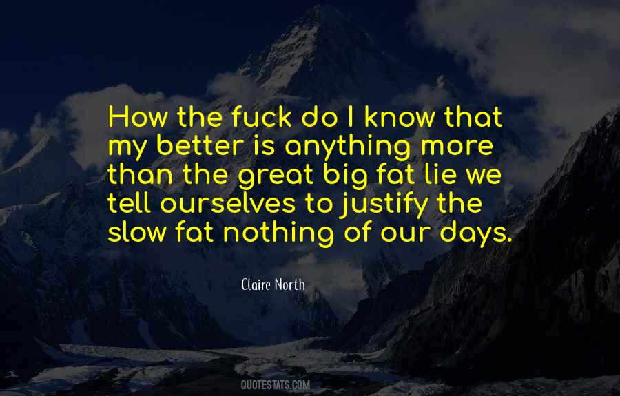 Anything Is Better Than Nothing Quotes #512196