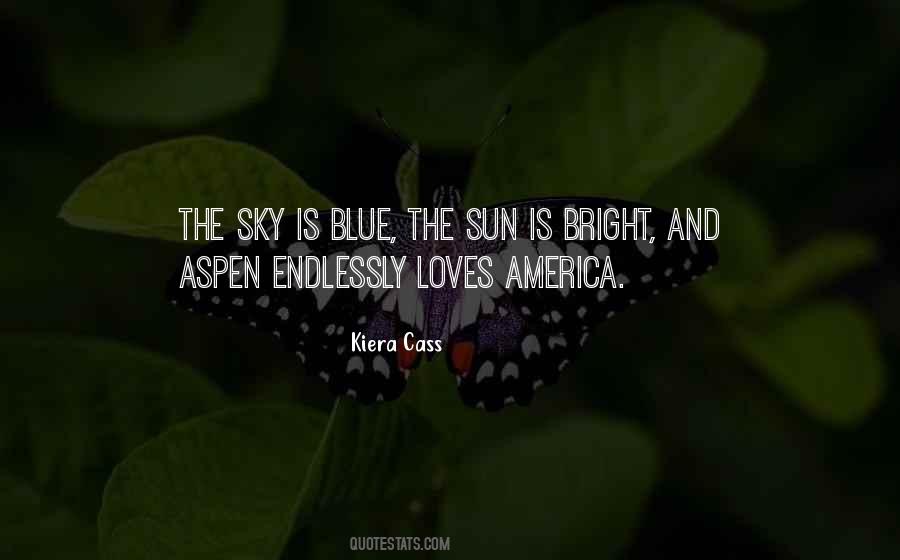 Sun And Blue Sky Quotes #1405293