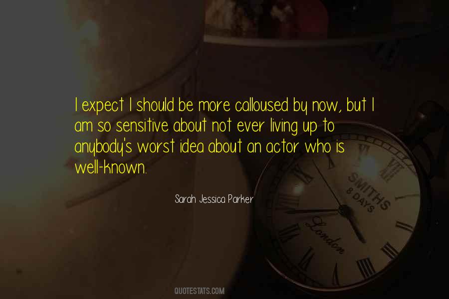 Be More Sensitive Quotes #1504318