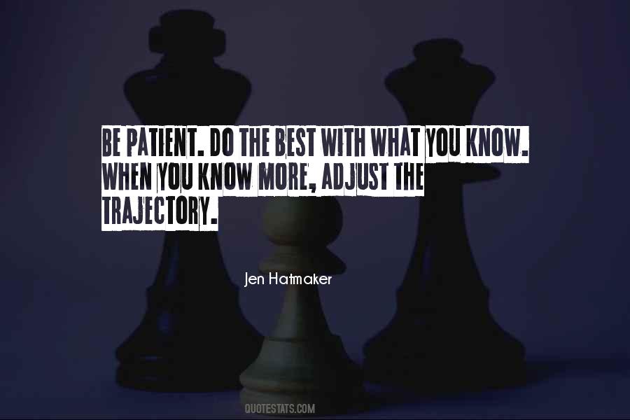 When You Know More Quotes #1242766