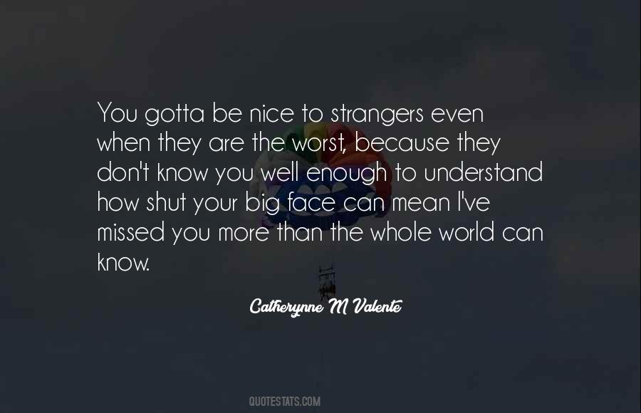 When You Know More Quotes #1731880