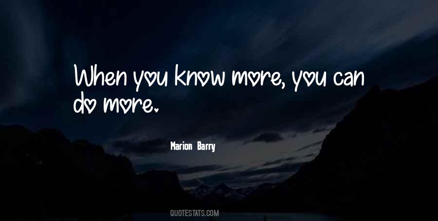 When You Know More Quotes #423734