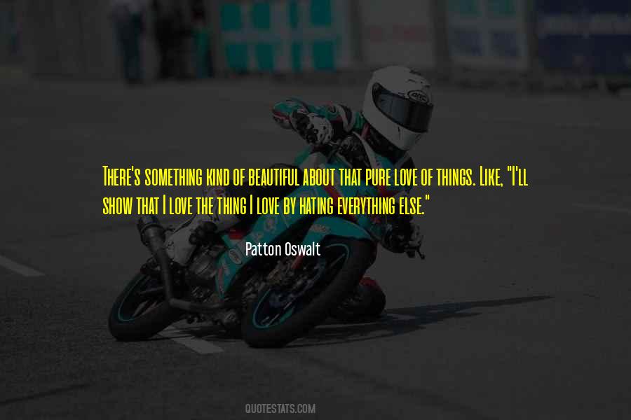 I Love Beautiful Things Quotes #950914